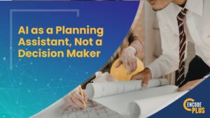 AI as a planning assistant, not a decision maker blog image
